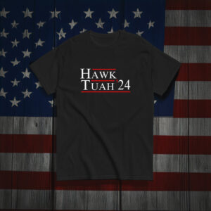 Hawk Tuah Shirt - Hawk Tuah 24 Spit On That Thang - Meme Shirt - Parody Shirts