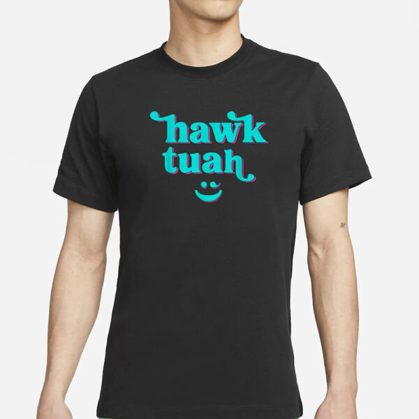 Hawk Tuah Smiley T-Shirts