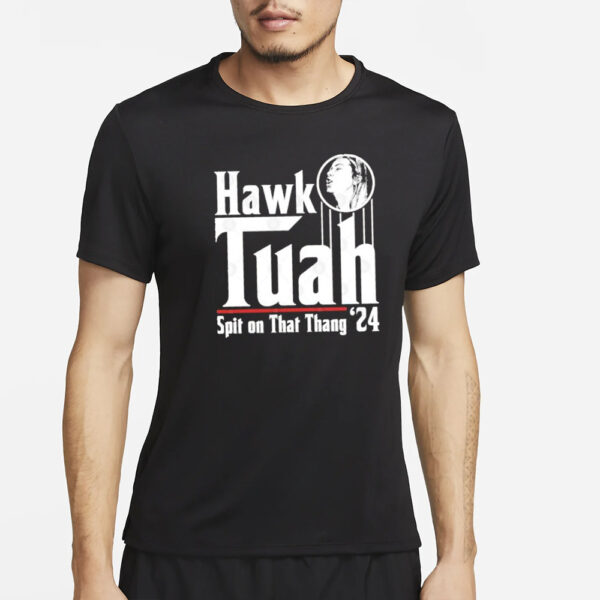 Hawk Tuah Spit On That Thang 24 T-Shirt Black 1