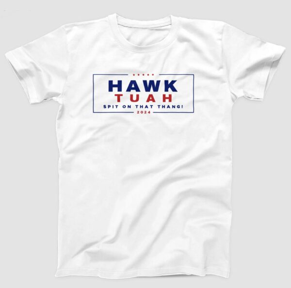 Hawk Tuah Spit On That Thang Adult Unisex T-Shirt