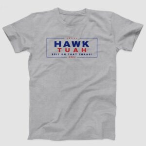 Hawk Tuah Spit On That Thang Adult Unisex T-Shirts