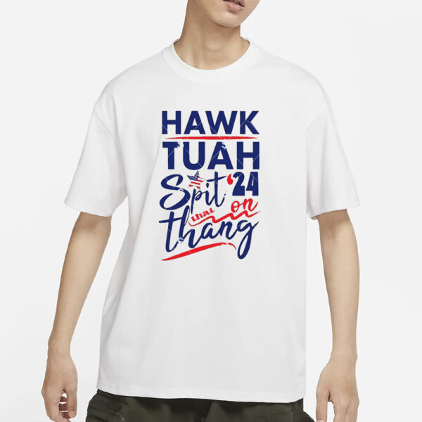 Hawk Tuah Spit On That Thang American Flag T-Shirt