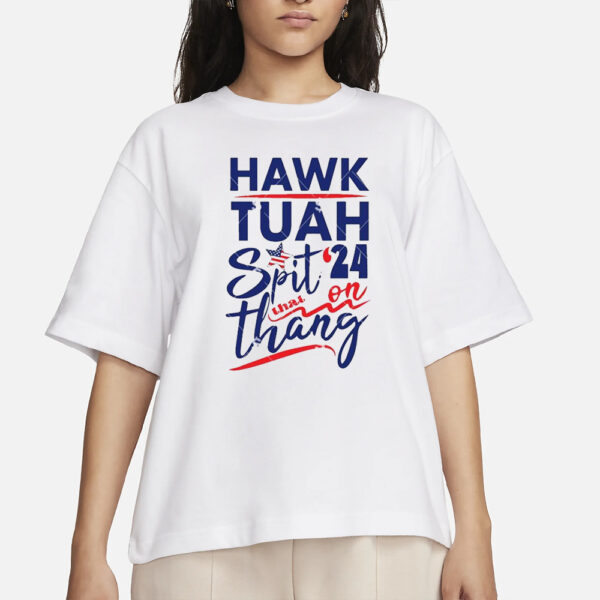 Hawk Tuah Spit On That Thang American Flag T-Shirts