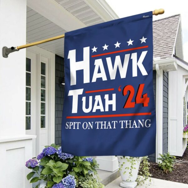 Hawk Tuah Spit On That Thang Flag Hawk Tuah 24 Funny Flags