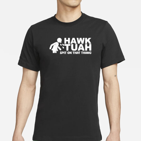 Hawk Tuah Spit On That Thang Girls Interview T-Shirts