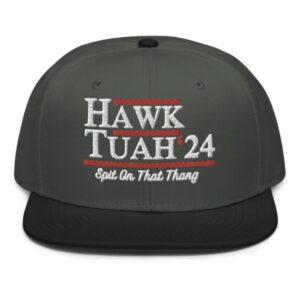 Hawk Tuah Spit On That Thang Hat