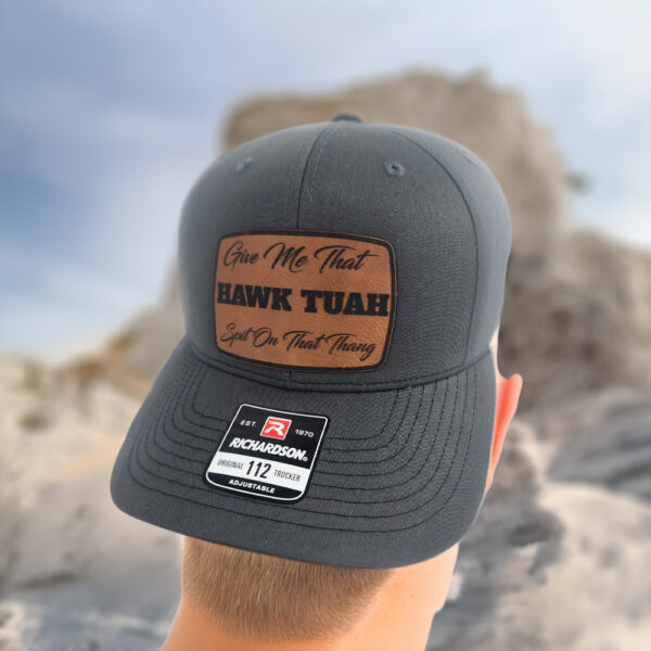 Hawk Tuah Spit On That Thang Hat - Leather Patch