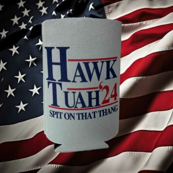 Hawk Tuah Spit On That Thang Koozie Can Holder