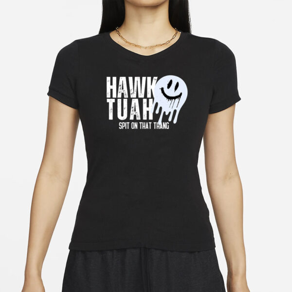 Hawk Tuah Spit On That Thang Smiley T-Shirts