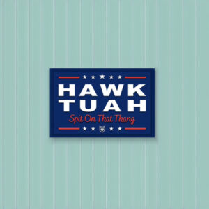 Hawk Tuah Spit On That Thang Stickers