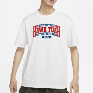 Hawk Tuah Spit On That Thang Svg Funny Viral Design T-Shirts