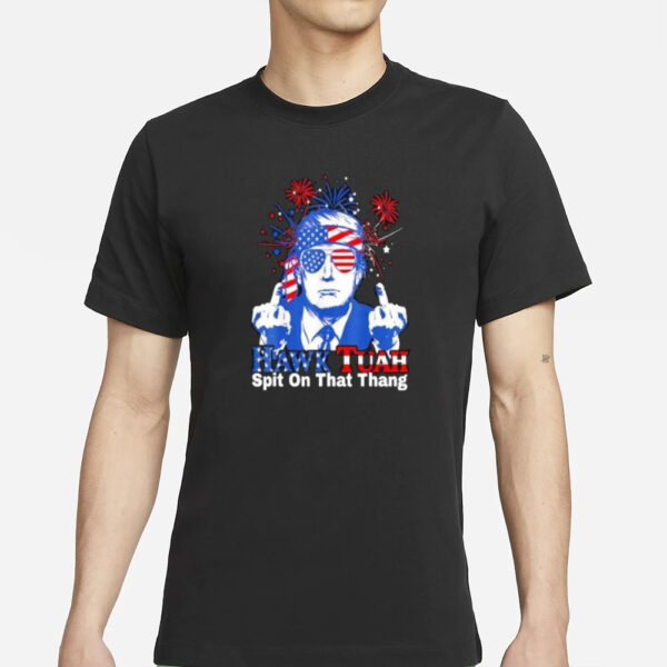 Hawk Tuah Spit On That Thing 4th Of July Trump Middle Fingers T-Shirts