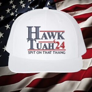 Hawk Tuah Spit On That Thing Hat 2024 2