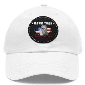 Hawk Tuah Spit On That Thing Presidential Utah Leather Patch Hat Caps