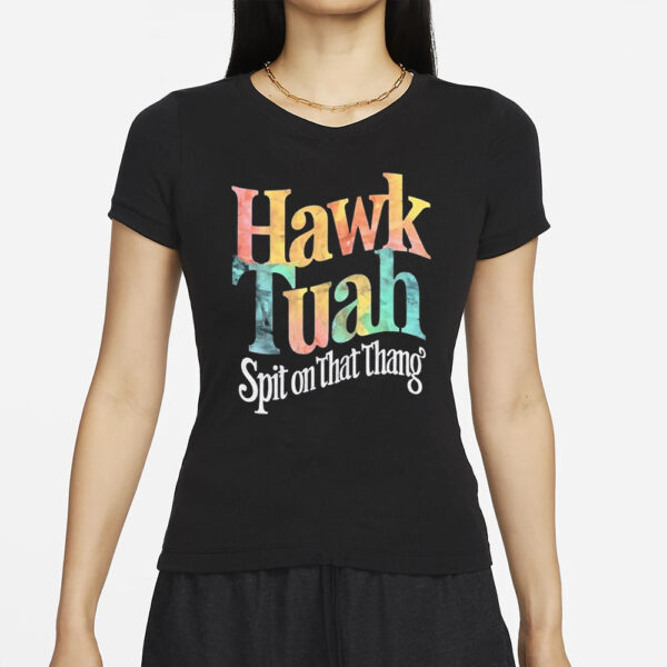 Hawk Tuah Spit On That Thing T-Shirt