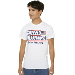 Hawk Tuah Spit On That Thing T-Shirts