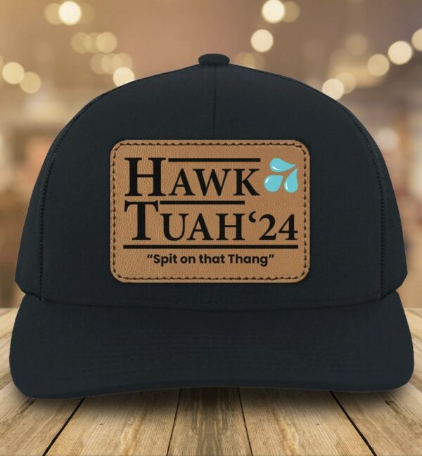 Hawk Tuah Spit on That Thang Funny Patch Hat