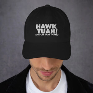 Hawk Tuah! Spit on That Thang Hat1