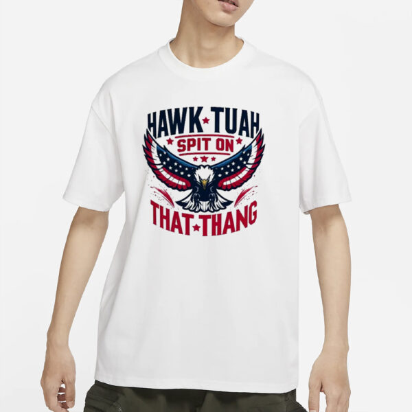 Hawk Tuah, Spit on That Thing T-Shirt