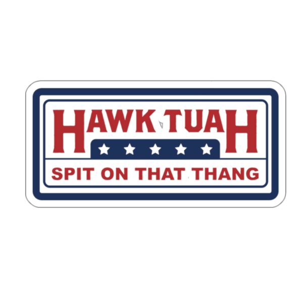 Hawk Tuah Spit on that Thang Blue Sticker us