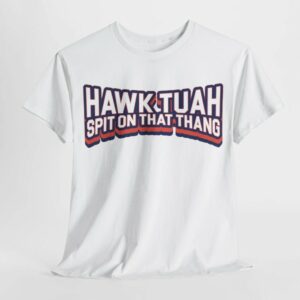 Hawk Tuah Spit on that Thang - Cotton Shirts