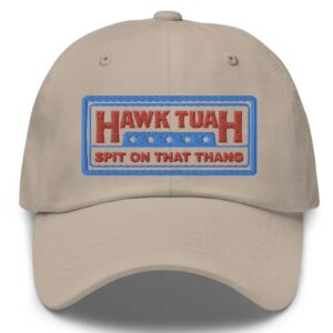 Hawk Tuah Spit on that Thang Dad Hats New 2024