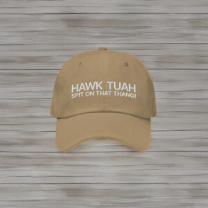 Hawk Tuah Spit on that Thang Embroidered Hat