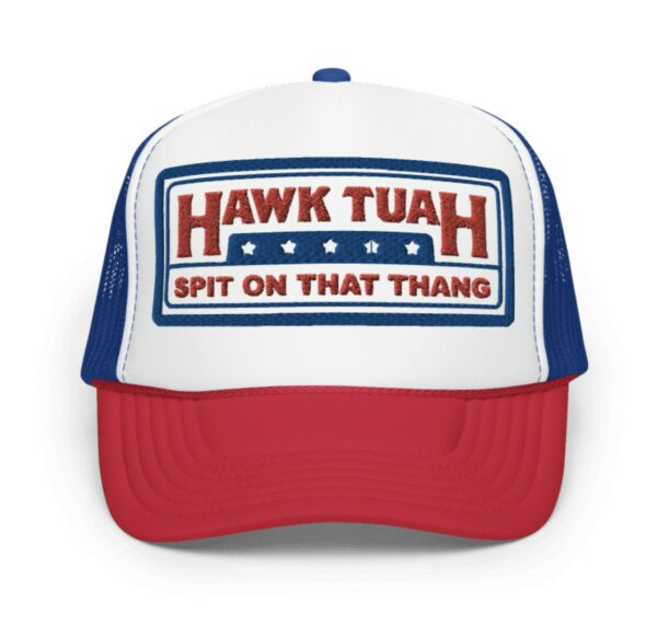 Hawk Tuah Spit on that Thang Foam Trucker Hat New