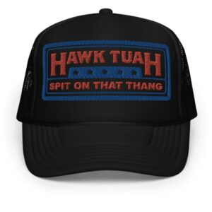 Hawk Tuah Spit on that Thang Foam Trucker Hat New Black