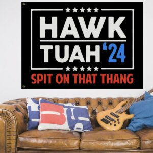 Hawk Tuah Spit on that Thang House Flag 2024 Flag