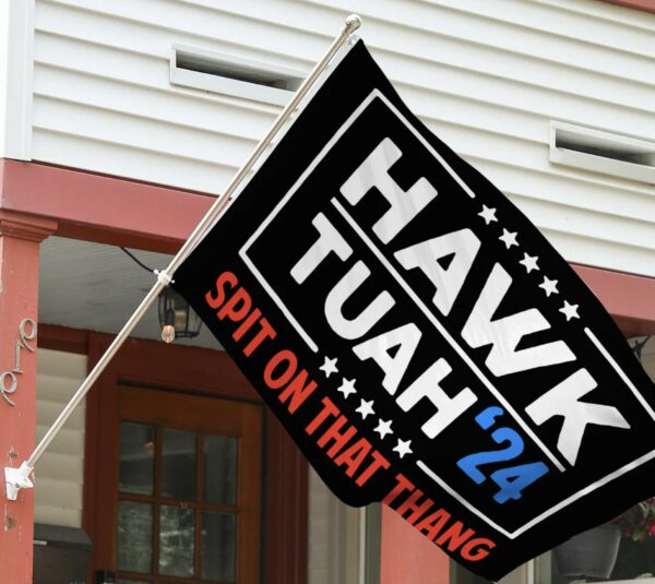 Hawk Tuah Spit on that Thang House Flag 2024 Flags