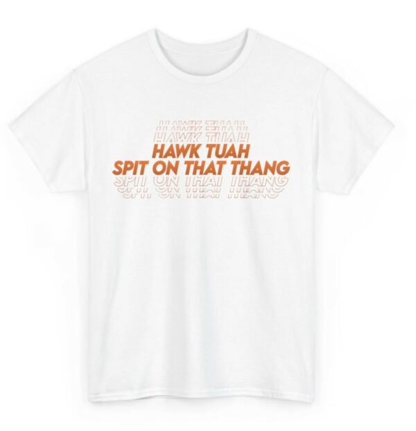 Hawk Tuah Spit on that Thang - MODERN Text Cotton Shirt