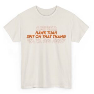 Hawk Tuah Spit on that Thang - MODERN Text Cotton Shirts