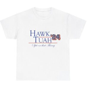 Hawk Tuah Spit on that Thang - President Cotton Shirts