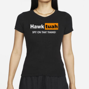 Hawk Tuah Spit on that Thang Shirt Funny Meme T-Shirt