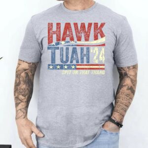 Hawk Tuah Spit on that Thang Shirts, TikTok