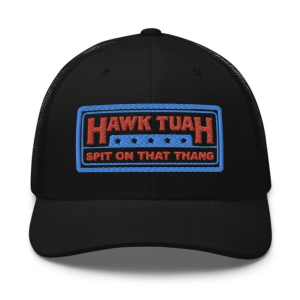 Hawk Tuah Spit on that Thang Trucker Hat New 2024