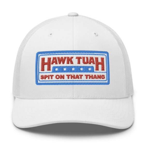 Hawk Tuah Spit on that Thang Trucker Hat New 2024 White