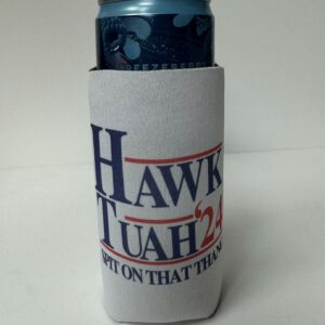 Hawk Tuah Spit on that thang koozie can holders