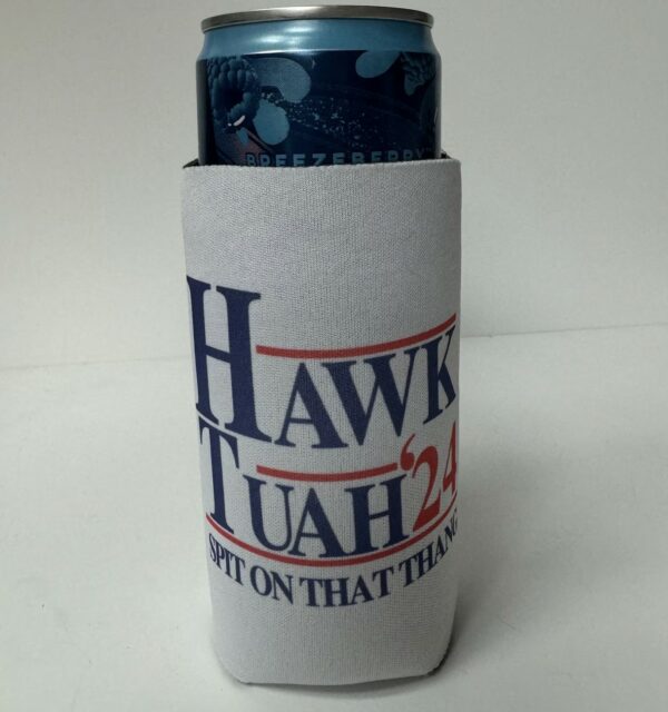 Hawk Tuah Spit on that thang koozie can holders