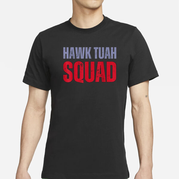 Hawk Tuah Squad T-Shirt