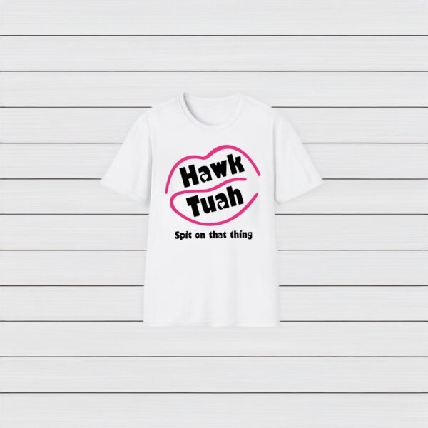 Hawk Tuah T-Shirt (Spit on that Thing)