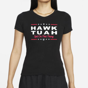 Hawk Tuah T-Shirts