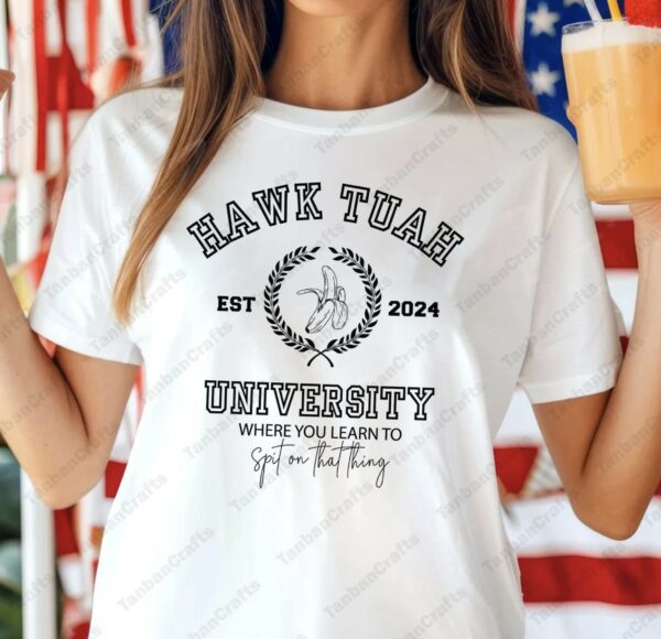 Hawk Tuah University 2024 Shirt