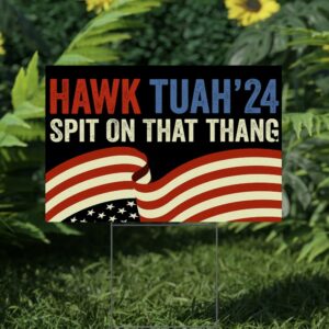 Hawk Tuah Yard Sign With H Stakes