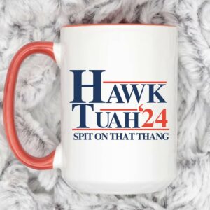 Hawk Tuah and Spit on that Thang '24 Coffee Mug