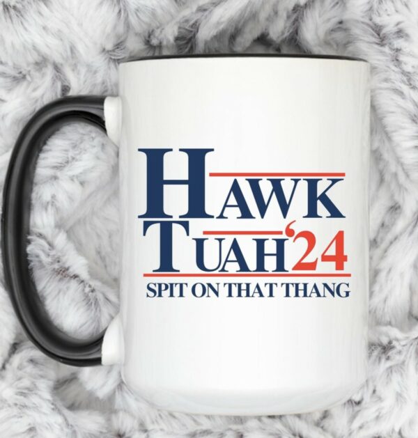 Hawk Tuah and Spit on that Thang '24 Coffee Mugs