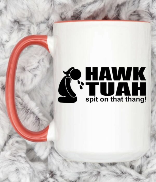 Hawk Tuah and Spit on that Thang Coffee Mugs