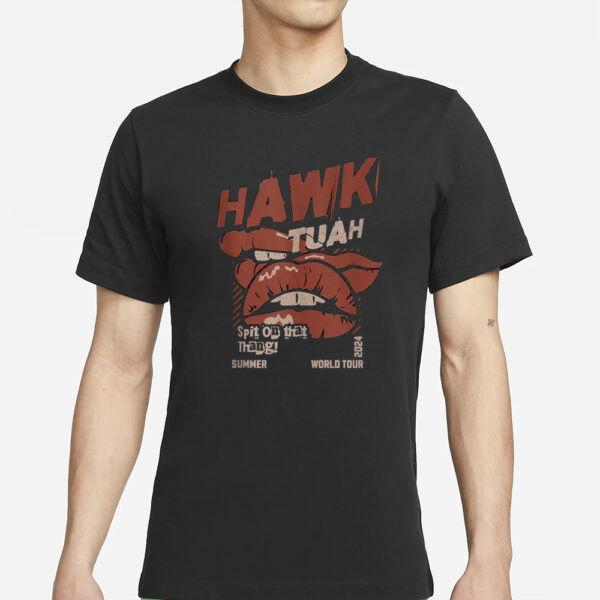 Hawk tuah world tour summer 2024 T-Shirts