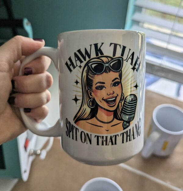 Humor Hawk Tuah,spit on that thang mug, viral TikToks